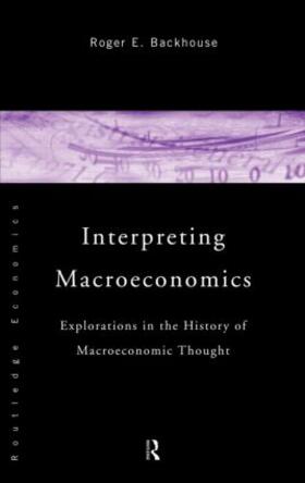 Backhouse | Interpreting Macroeconomics | Buch | 978-0-415-12709-7 | sack.de