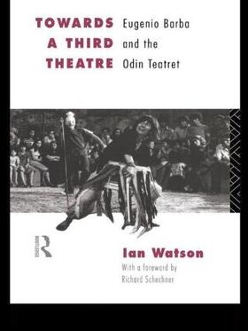 Watson | Towards a Third Theatre | Buch | 978-0-415-12764-6 | sack.de