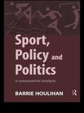 Houlihan |  Sport, Policy and Politics | Buch |  Sack Fachmedien