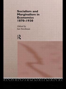 Steedman | Socialism & Marginalism in Economics 1870 - 1930 | Buch | 978-0-415-13079-0 | sack.de