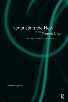 Bridgeman |  Negotiating the New in the French Novel | Buch |  Sack Fachmedien