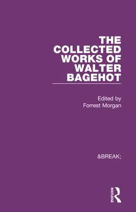 Morgan |  Collected Works of Walter Bagehot | Buch |  Sack Fachmedien