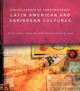 Balderston / Gonzalez / Lopez |  Encyclopedia of Contemporary Latin American and Caribbean Cultures | Buch |  Sack Fachmedien