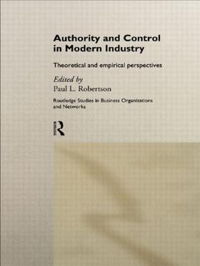 Robertson | Authority and Control in Modern Industry | Buch | 978-0-415-13212-1 | sack.de