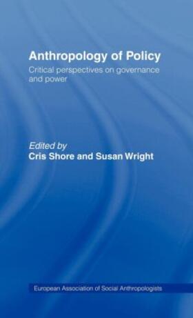 Shore / Wright |  Anthropology of Policy | Buch |  Sack Fachmedien