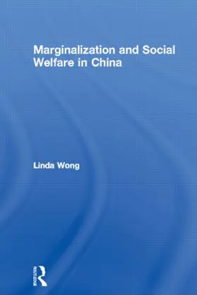 Wong |  Marginalization and Social Welfare in China | Buch |  Sack Fachmedien