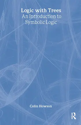 Howson | Logic with Trees | Buch | 978-0-415-13341-8 | www.sack.de