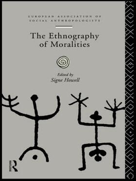 Howell | The Ethnography of Moralities | Buch | 978-0-415-13359-3 | sack.de