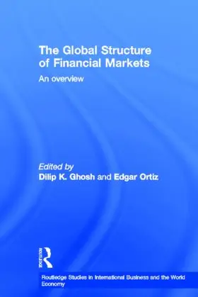 Ghosh / Ghosh*Cnp* / Ortiz |  The Global Structure of Financial Markets | Buch |  Sack Fachmedien