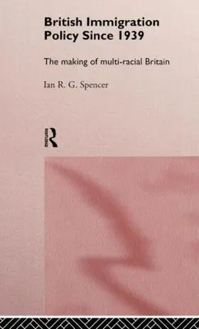 Spencer |  British Immigration Policy Since 1939 | Buch |  Sack Fachmedien