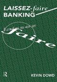 Dowd |  Laissez Faire Banking | Buch |  Sack Fachmedien