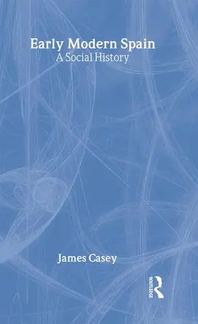 Casey |  Early Modern Spain | Buch |  Sack Fachmedien