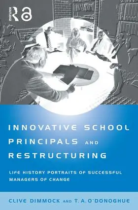 Dimmock / O'Donoghue |  Innovative School Principals and Restructuring | Buch |  Sack Fachmedien