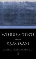 Harrington S. J. |  Wisdom Texts from Qumran | Buch |  Sack Fachmedien