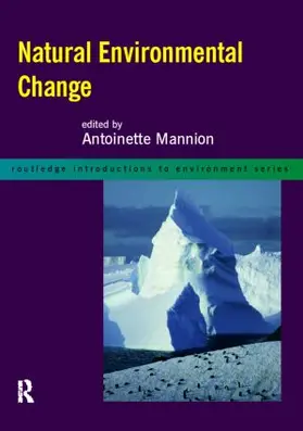 Mannion | Natural Environmental Change | Buch | 978-0-415-13933-5 | www.sack.de