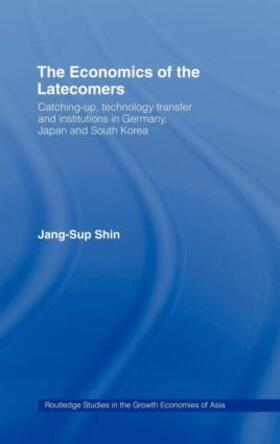 Shin | The Economics of the Latecomers | Buch | 978-0-415-14055-3 | sack.de