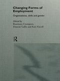 Crompton / Gallie / Purcell |  Changing Forms of Employment | Buch |  Sack Fachmedien