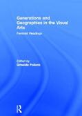 Pollock |  Generations and Geographies in the Visual Arts: Feminist Readings | Buch |  Sack Fachmedien