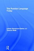 Ryazanova-Clarke / Wade |  The Russian Language Today | Buch |  Sack Fachmedien