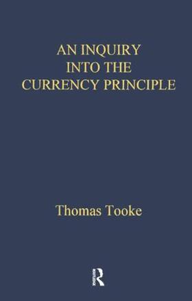 Tooke | Inquiry Into Currency Prin Lse | Buch | 978-0-415-14395-0 | sack.de