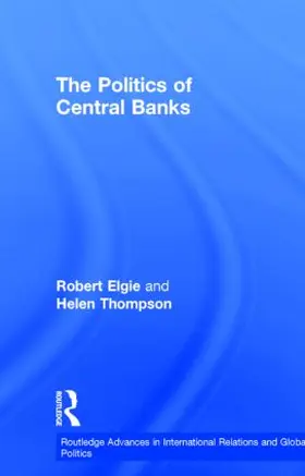Elgie / Thompson |  The Politics of Central Banks | Buch |  Sack Fachmedien