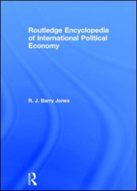 Jones | Routledge Encyclopedia of International Political Economy | Buch | 978-0-415-14532-9 | sack.de