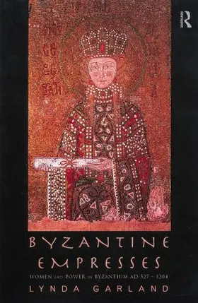 Garland |  Byzantine Empresses | Buch |  Sack Fachmedien