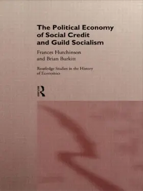 Burkitt / Hutchinson |  The Political Economy of Social Credit and Guild Socialism | Buch |  Sack Fachmedien