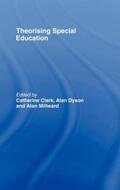 Clark / Dyson / Millward |  Theorising Special Education | Buch |  Sack Fachmedien