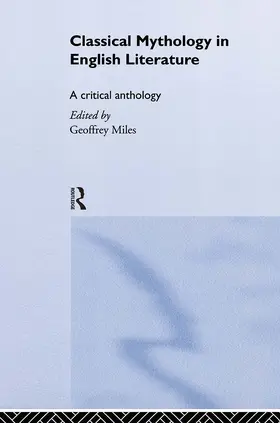 Miles |  Classical Mythology in English Literature | Buch |  Sack Fachmedien
