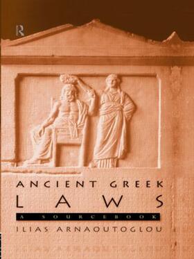 Arnaoutoglou |  Ancient Greek Laws | Buch |  Sack Fachmedien