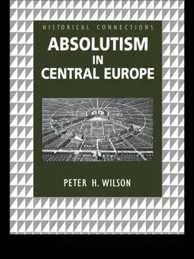 Wilson |  Absolutism in Central Europe | Buch |  Sack Fachmedien