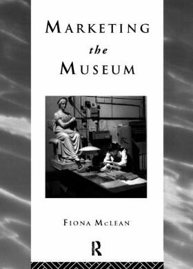 Mclean | Marketing the Museum | Buch | 978-0-415-15293-8 | sack.de