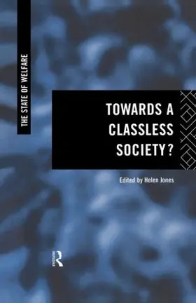 Jones |  Towards a Classless Society? | Buch |  Sack Fachmedien