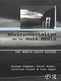 Chapman / Fraser / Gaber |  Environmentalism and the Mass Media | Buch |  Sack Fachmedien