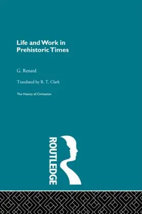 Renard |  Life and Work in Prehistoric Times (Pb Direct) | Buch |  Sack Fachmedien