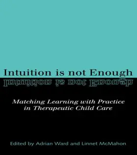 McMahon / Ward |  Intuition is not Enough | Buch |  Sack Fachmedien