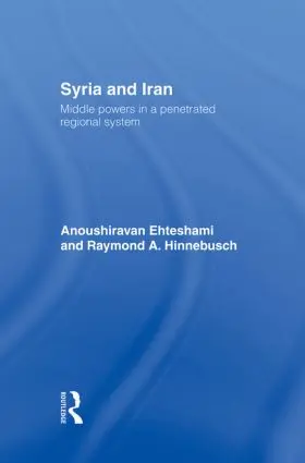 Ehteshami / Hinnebusch |  Syria and Iran | Buch |  Sack Fachmedien