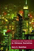 Hamilton |  Commerce and Capitalism in Chinese Societies | Buch |  Sack Fachmedien