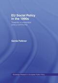 Falkner |  EU Social Policy in the 1990s | Buch |  Sack Fachmedien