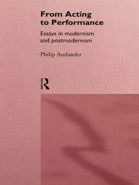 Auslander | From Acting to Performance | Buch | 978-0-415-15786-5 | sack.de