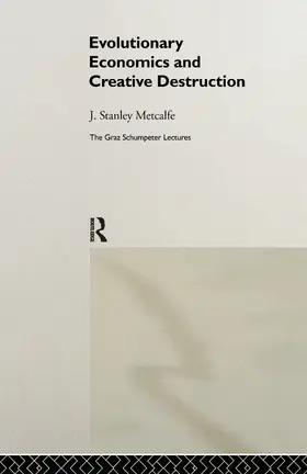 Metcalfe |  Evolutionary Economics and Creative Destruction | Buch |  Sack Fachmedien