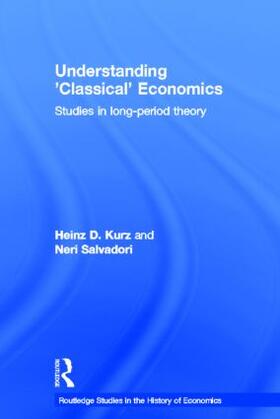Kurz / Salvadori | Understanding 'Classical' Economics | Buch | 978-0-415-15871-8 | sack.de
