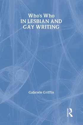Griffin |  Who's Who in Lesbian and Gay Writing | Buch |  Sack Fachmedien