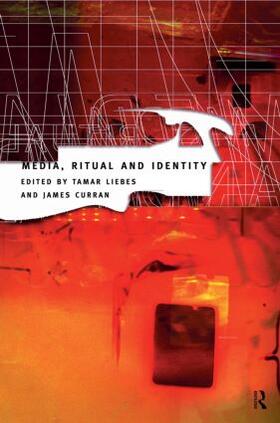 Curran / Liebes | Media, Ritual and Identity | Buch | 978-0-415-15992-0 | sack.de