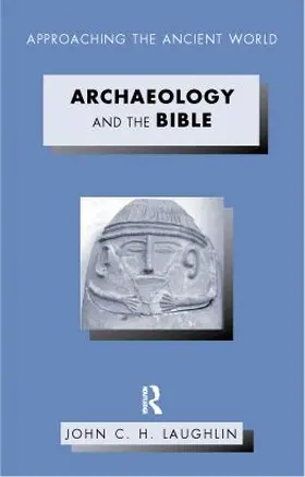 Laughlin |  Archaeology and the Bible | Buch |  Sack Fachmedien