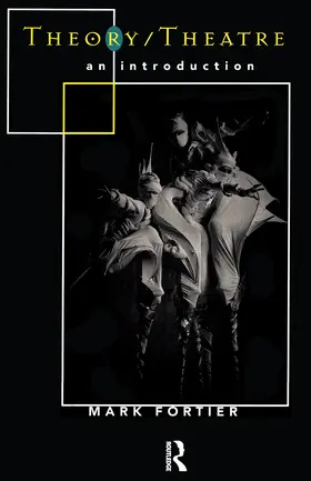 Fortier |  Theory/Theatre: An Introduction | Buch |  Sack Fachmedien