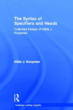 Koopman |  The Syntax of Specifiers and Heads | Buch |  Sack Fachmedien