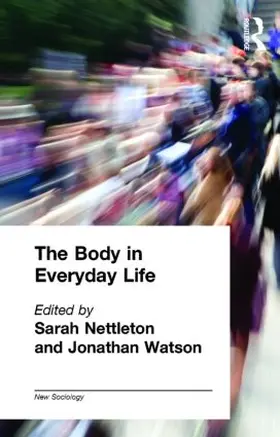 Nettleton / Watson |  The Body in Everyday Life | Buch |  Sack Fachmedien