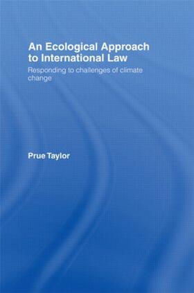 Taylor | An Ecological Approach to International Law | Buch | 978-0-415-16260-9 | sack.de